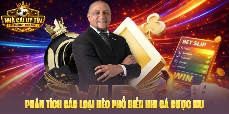 Phân tích các loại kèo phổ biến khi cá cược MU